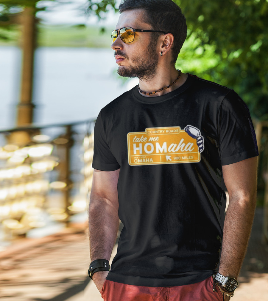 Take Me Homaha Country Roads Next Stop Omaha 980 Miles Sign T-Shirt