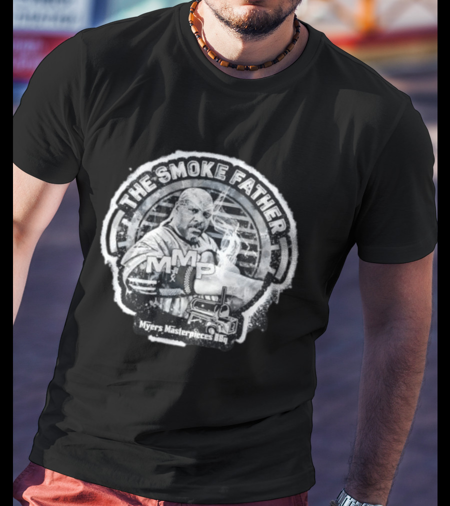 The Smoke Father MMP Myers Masterpieces BBQ Cooking Grill T-Shirt