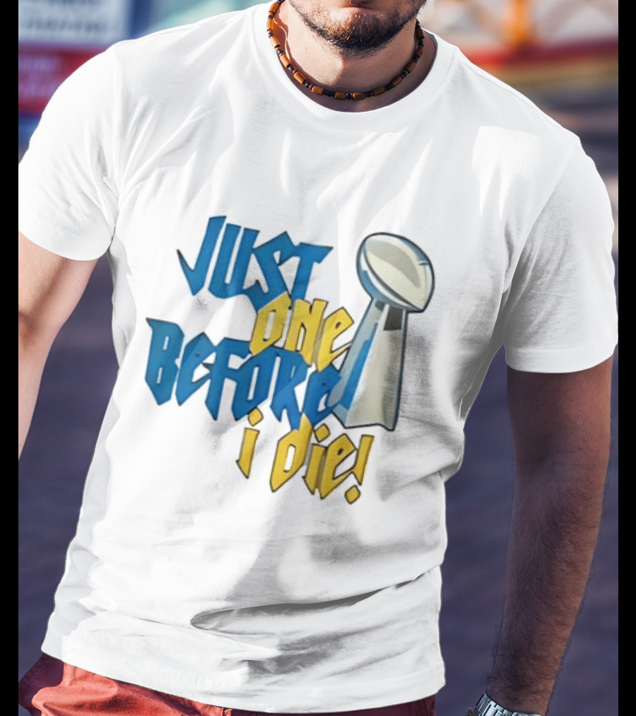 Buffalo Bills Just One Before I Die Vince Lombardi Trophy Football T-Shirt
