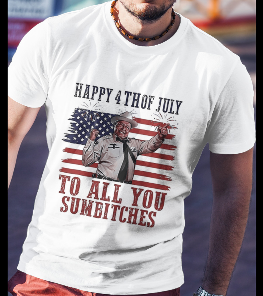Happy 4th Of July To All You Sumbitches American Flag 2026 T-Shirt