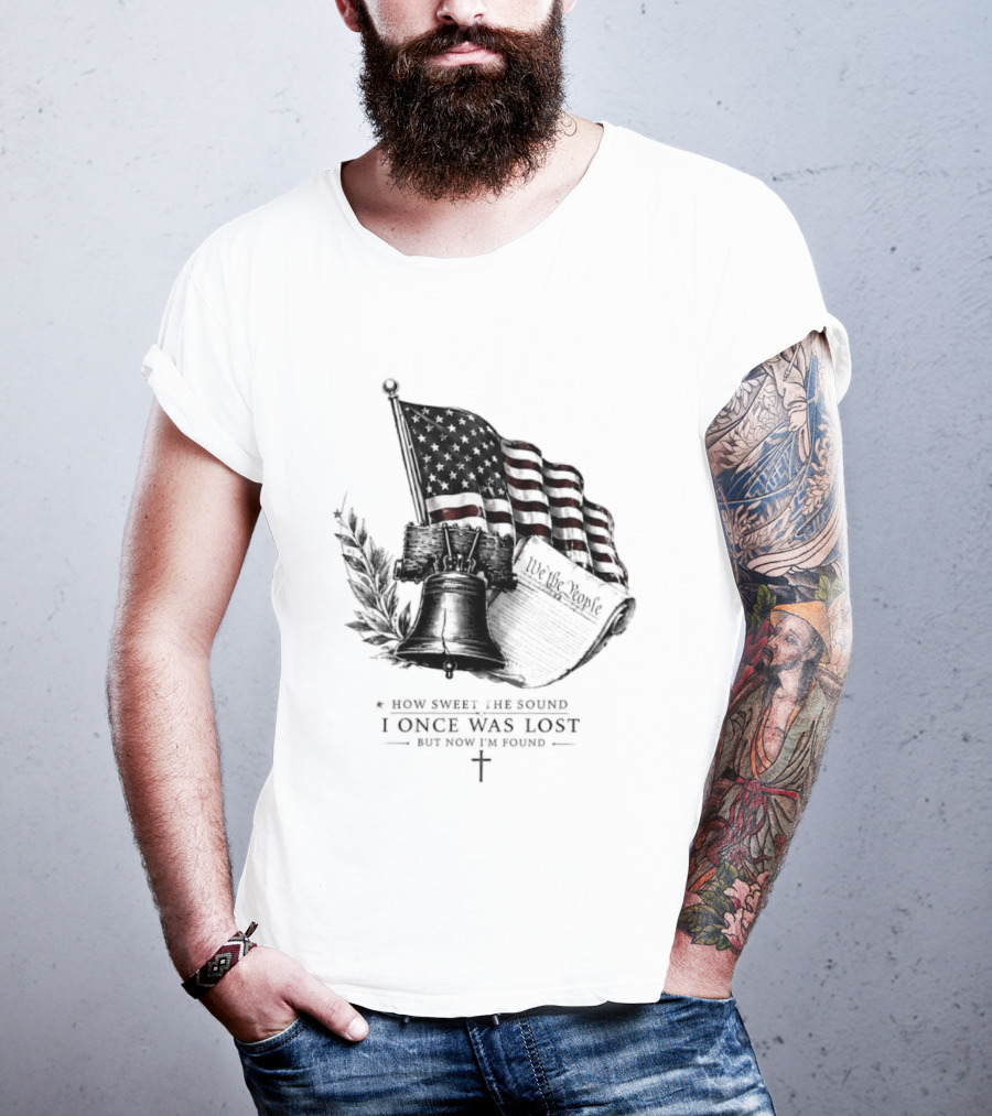 How Sweet The Sound I Once Was Lost Ship And American Flag T-Shirt