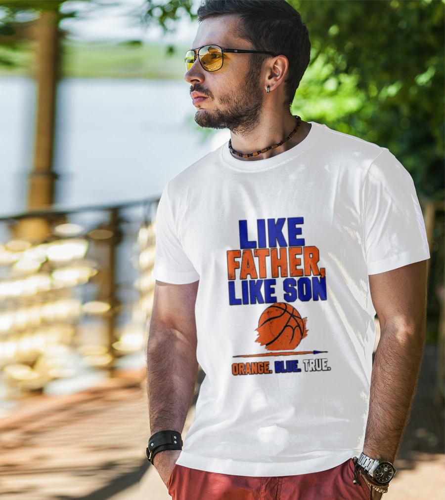 New York Knicks Basketball Like Father Like Son Orange Blue True 2026 Edition T-Shirt