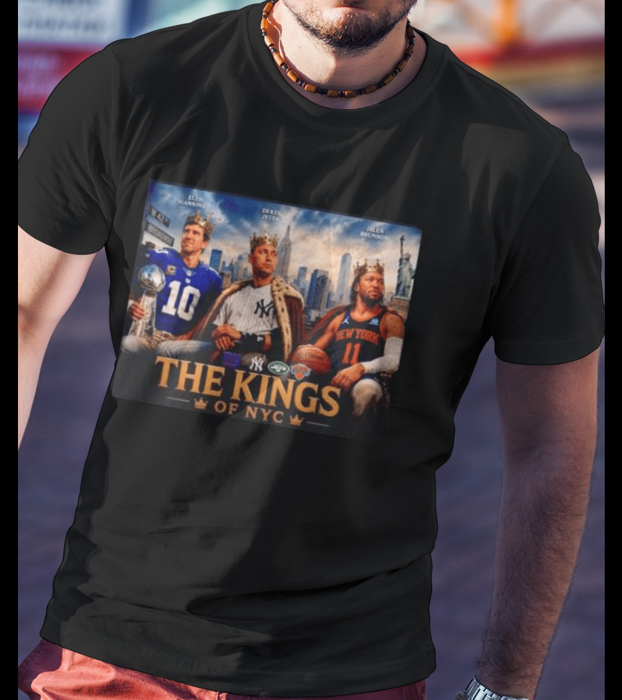 Eli Manning Derek Jeter Jalen Brunson The Kings Of NYC New York Giants Yankees Jets Knicks T-Shirt