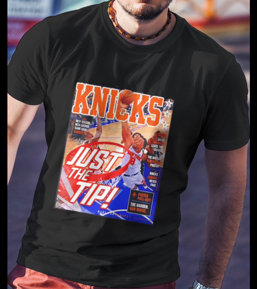 New York Knicks Just The Tip Brunson Leads The Charge Madison Square Garden T-Shirt