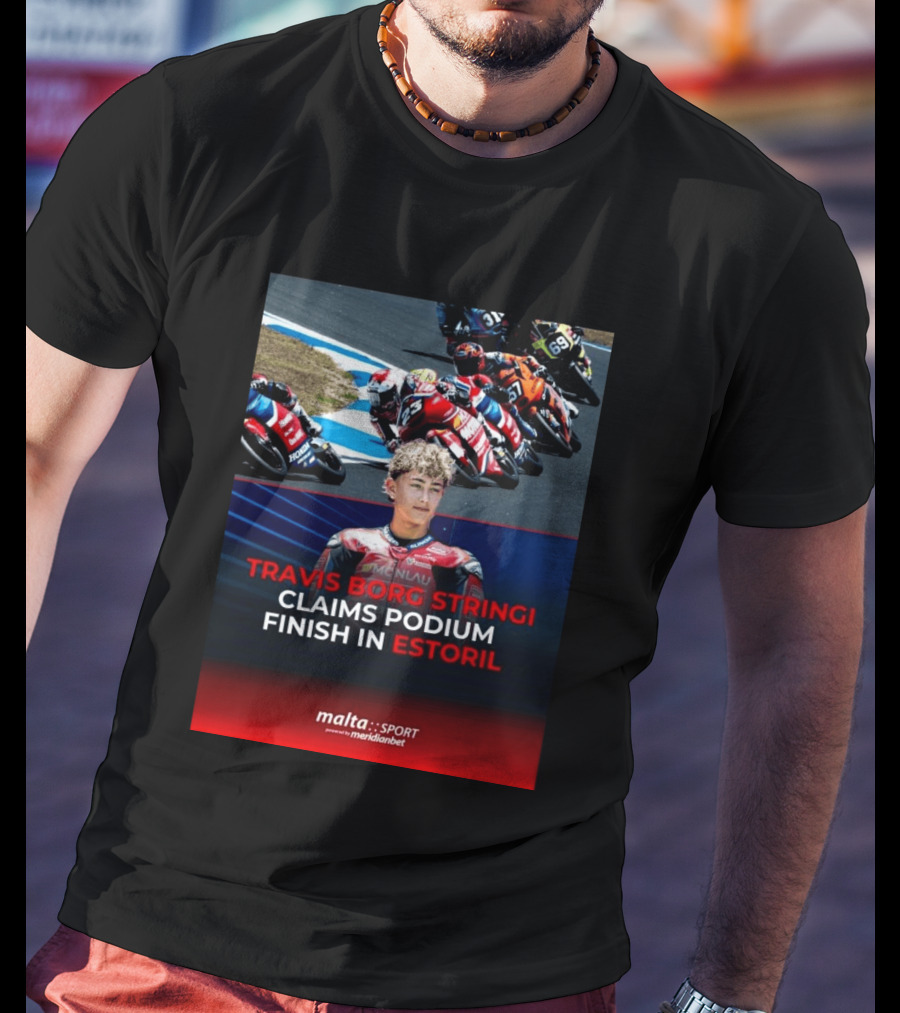 TRAVIS BORG STRINGI Podium Finish Estoril Malta Sport Powered By Meridianbet T-Shirt