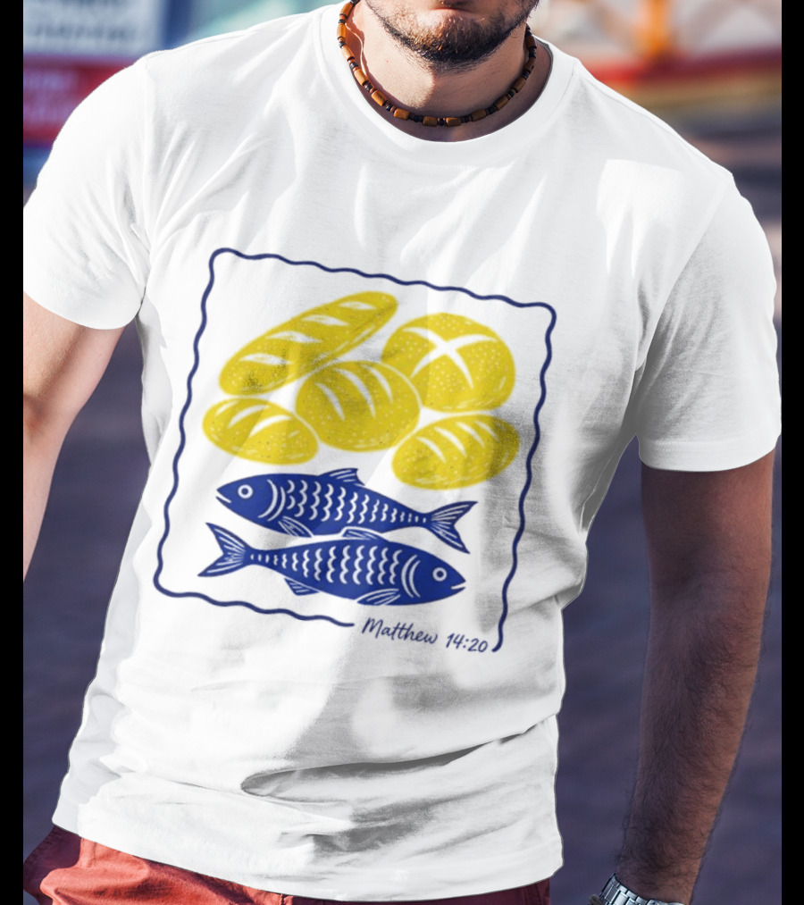 Five Loaves And Two Fish Bible Verse Matthew 14 20 Christian Faith T-Shirt