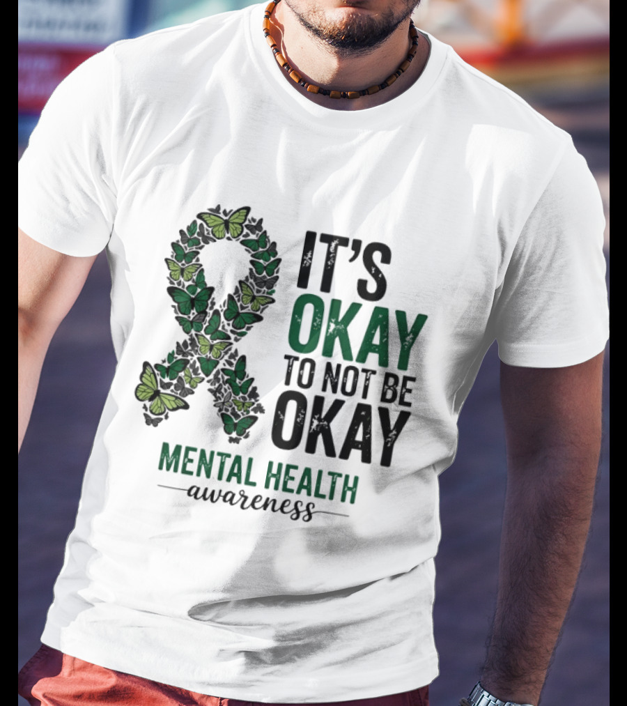 It's Okay To Not Be Okay Butterfly Ribbon Mental Health Awareness T-Shirt