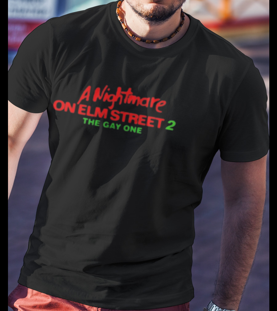 A Nightmare On Elm Street 2 The Gay One T-Shirt