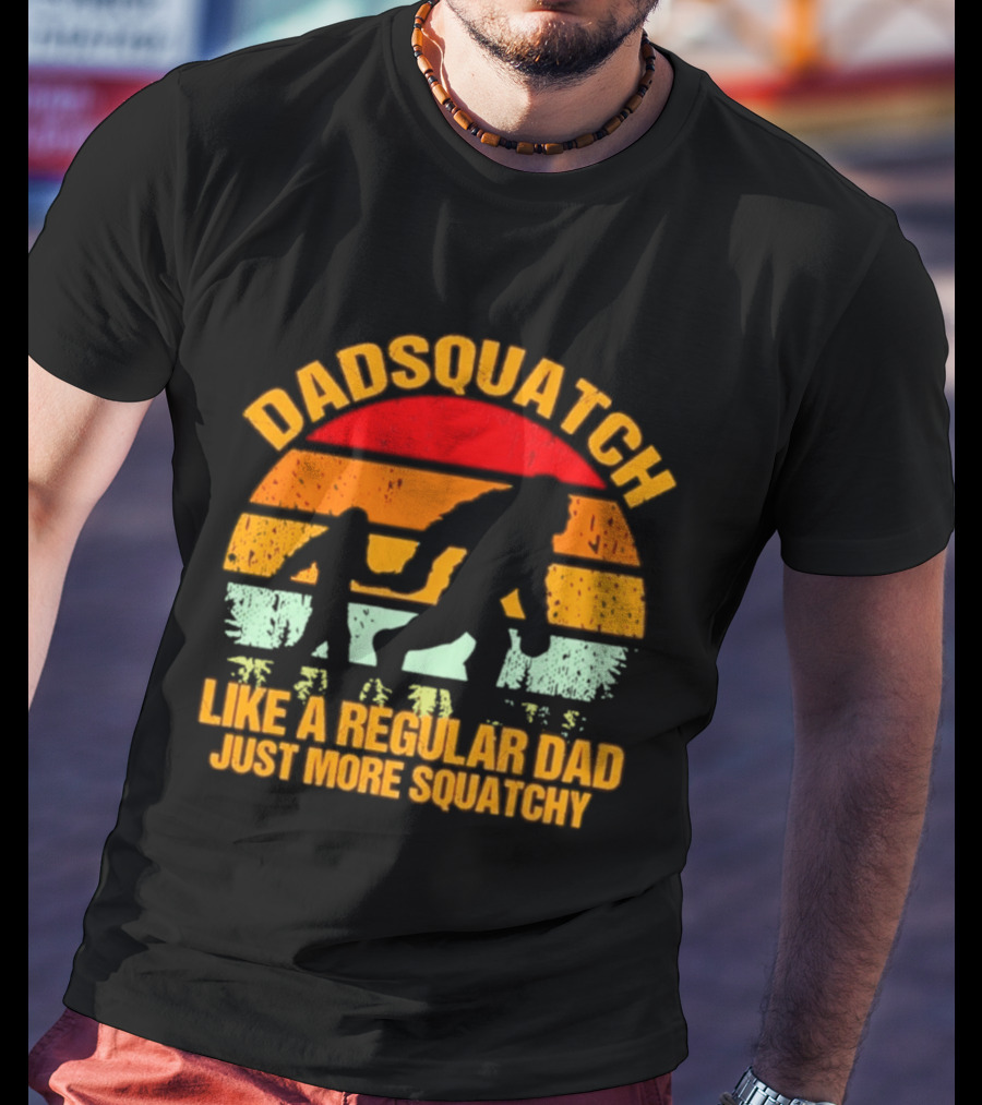 Dadsquatch Like A Regular Dad Just More Squatchy Bigfoot Silhouette Sunset Retro Vibe T-Shirt