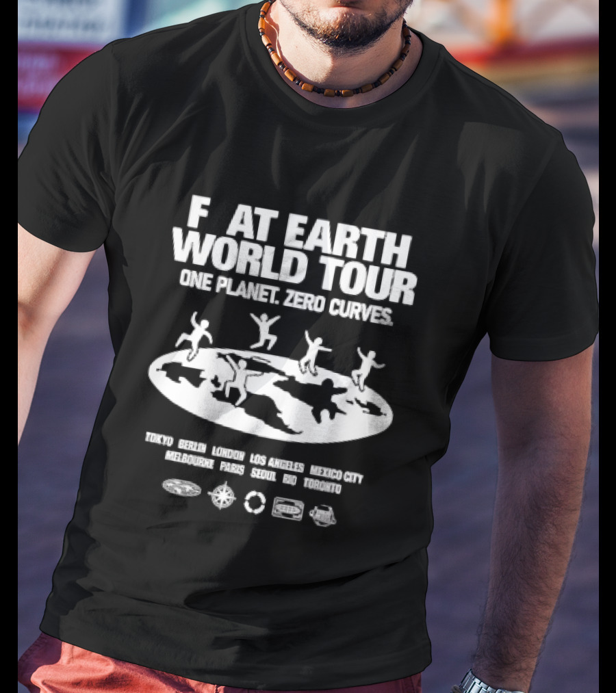 Flat Earth World Tour One Planet Zero Curves Tokyo Berlin London Los Angeles T-Shirt