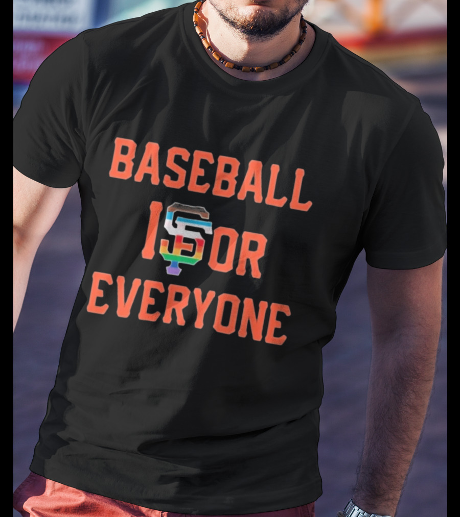 BASEBALL IS FOR EVERYONE SF Giants Inclusive Pride T-Shirt