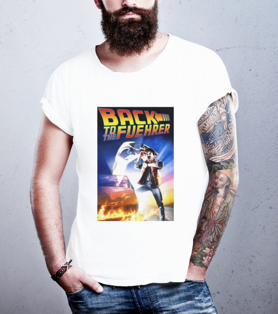 Back To The Fuehrer Adolf Hitler T-Shirt