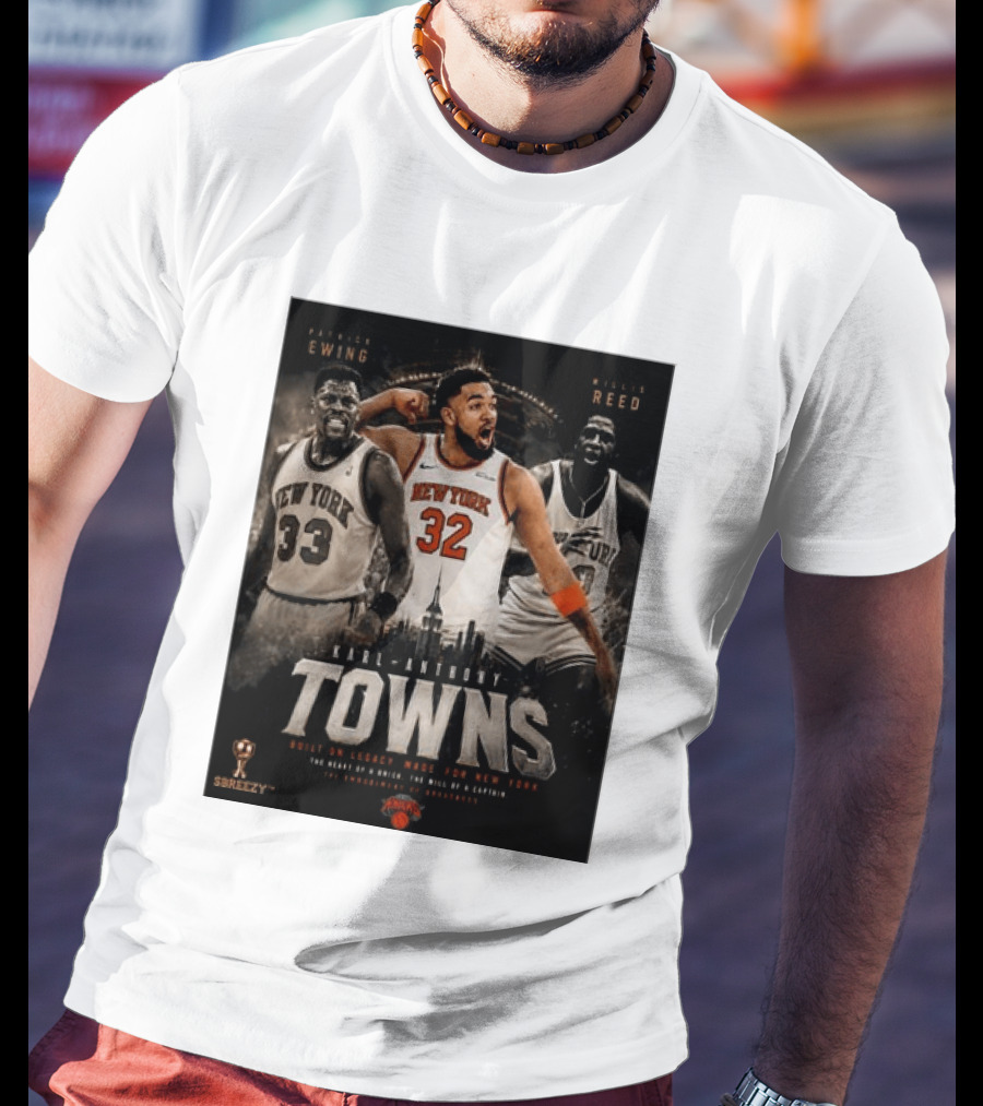 New York Knicks Karl Anthony Towns Patrick Ewing Willis Reed Built On Legacy Image For New York T-Shirt