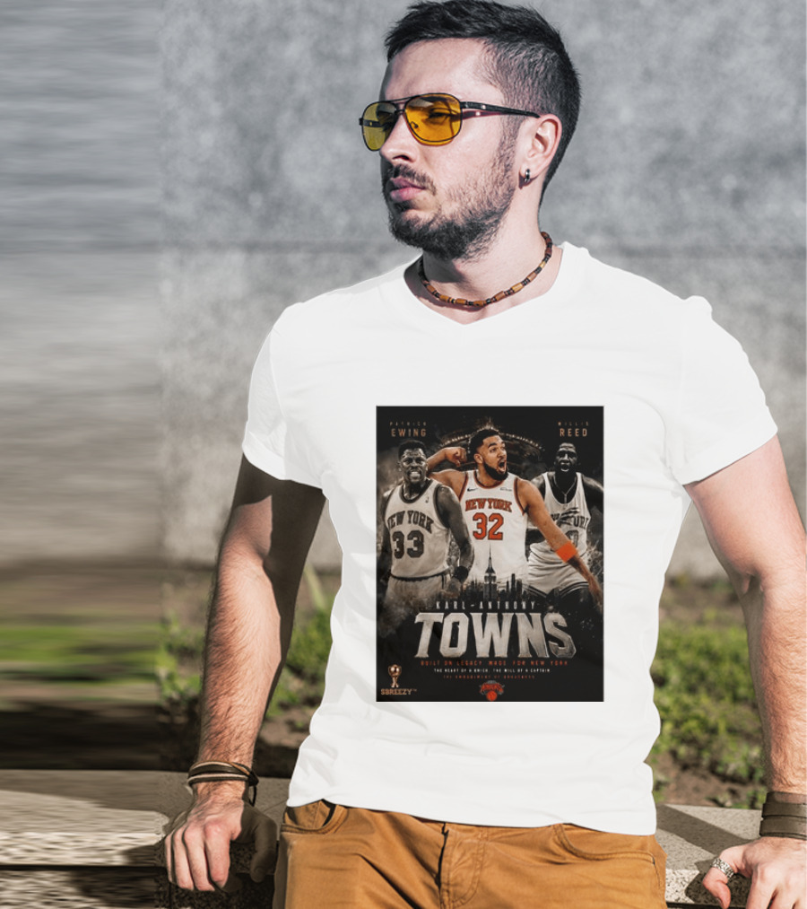 New York Knicks Karl Anthony Towns Patrick Ewing Willis Reed Built On Legacy Image For New York T-Shirt
