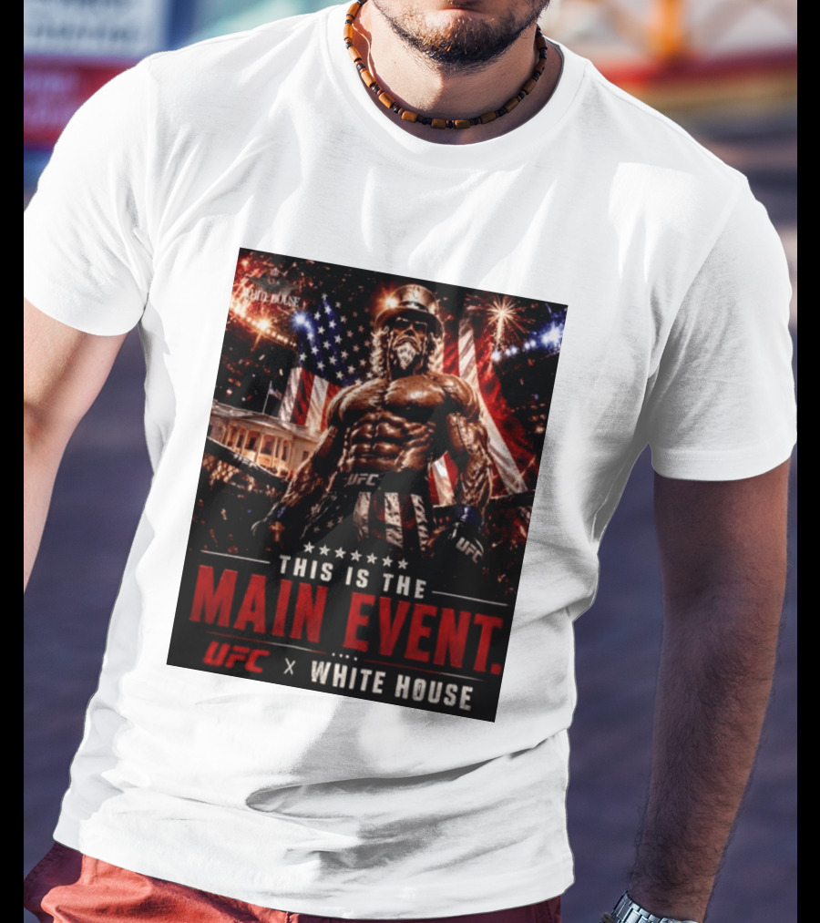 UFC X White House Uncle Sam Main Event Stars And Stripes T-Shirt