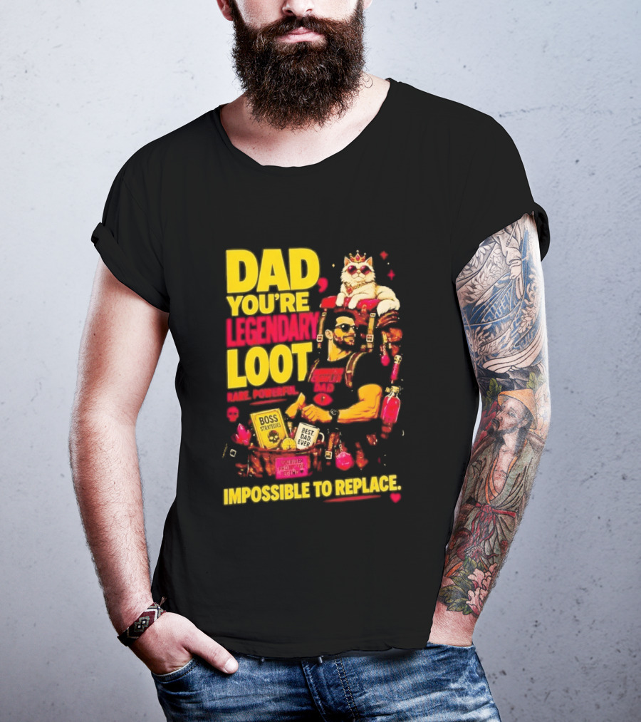 Dad You're Legendary Loot Boss Strategies Impossible To Replace Dungeon Crawler Carl T-Shirt
