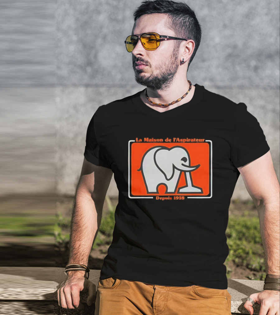 La Maison De L'Aspirateur Depuis 1938 Elephant Vacuum Cleaner T-Shirt