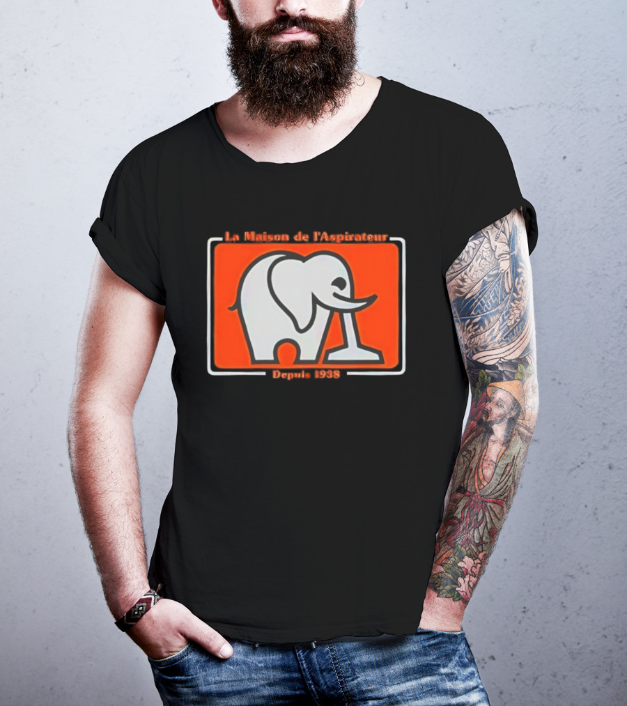 La Maison De L'Aspirateur Depuis 1938 Elephant Vacuum Cleaner T-Shirt