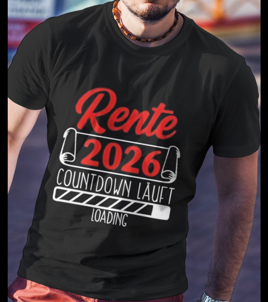 Rente 2026 Countdown Läuft Loading Retirement Year Preparation T-Shirt
