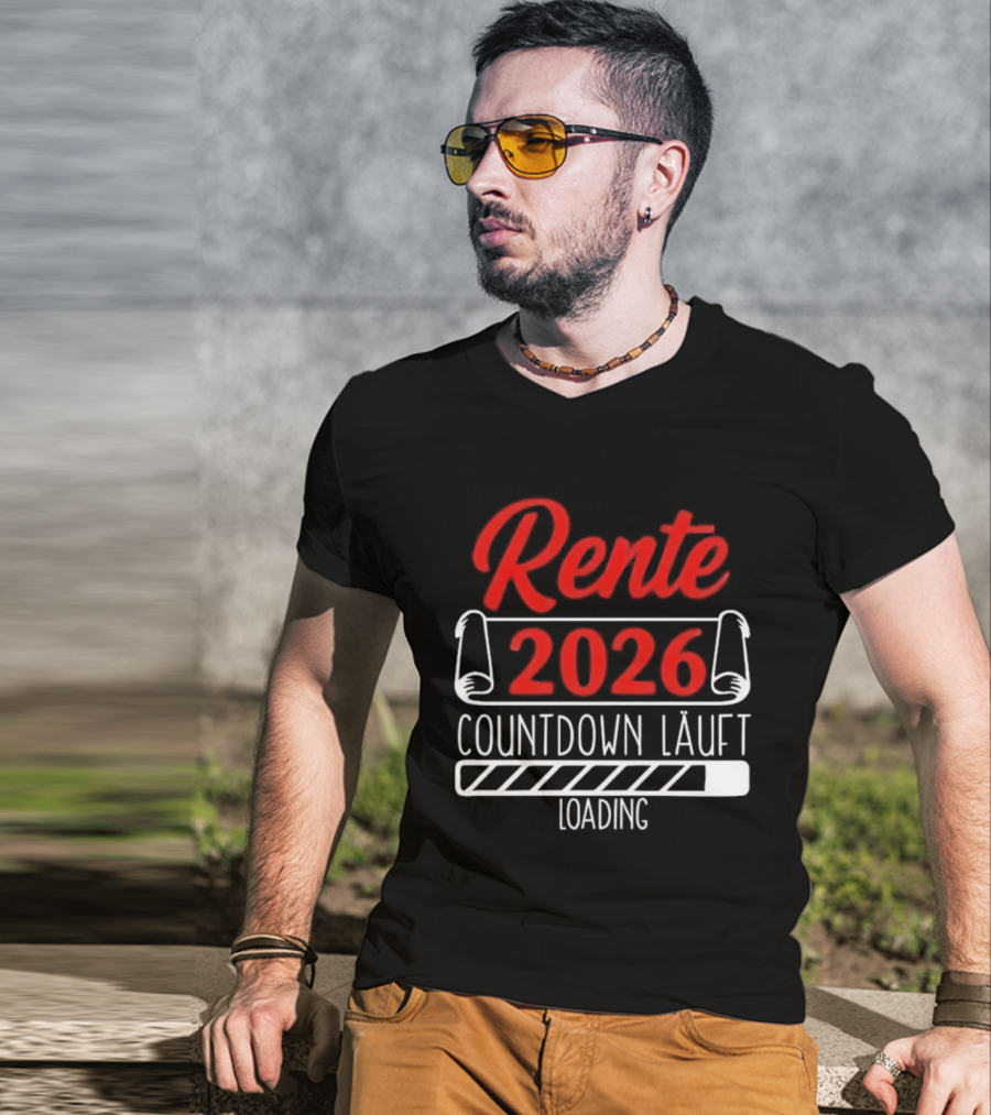 Rente 2026 Countdown Läuft Loading Retirement Year Preparation T-Shirt