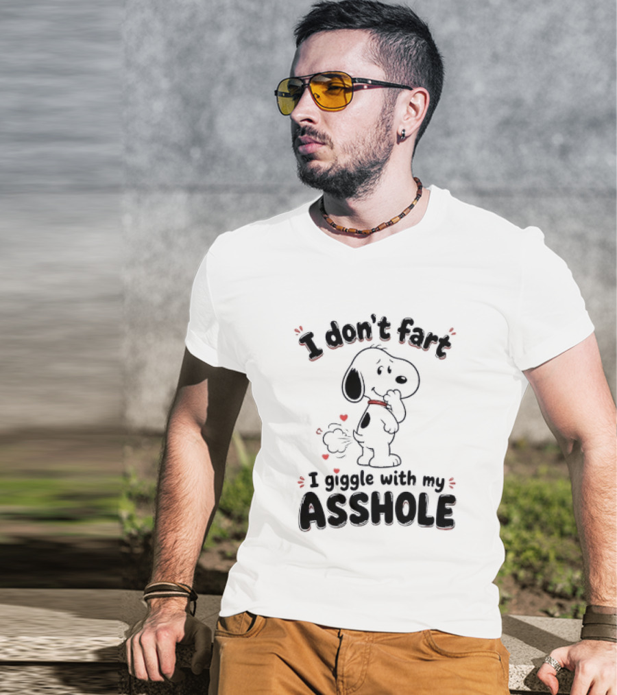 Snoopy I Don't Fart I Giggle With My Asshole And Funny Humor T-Shirt