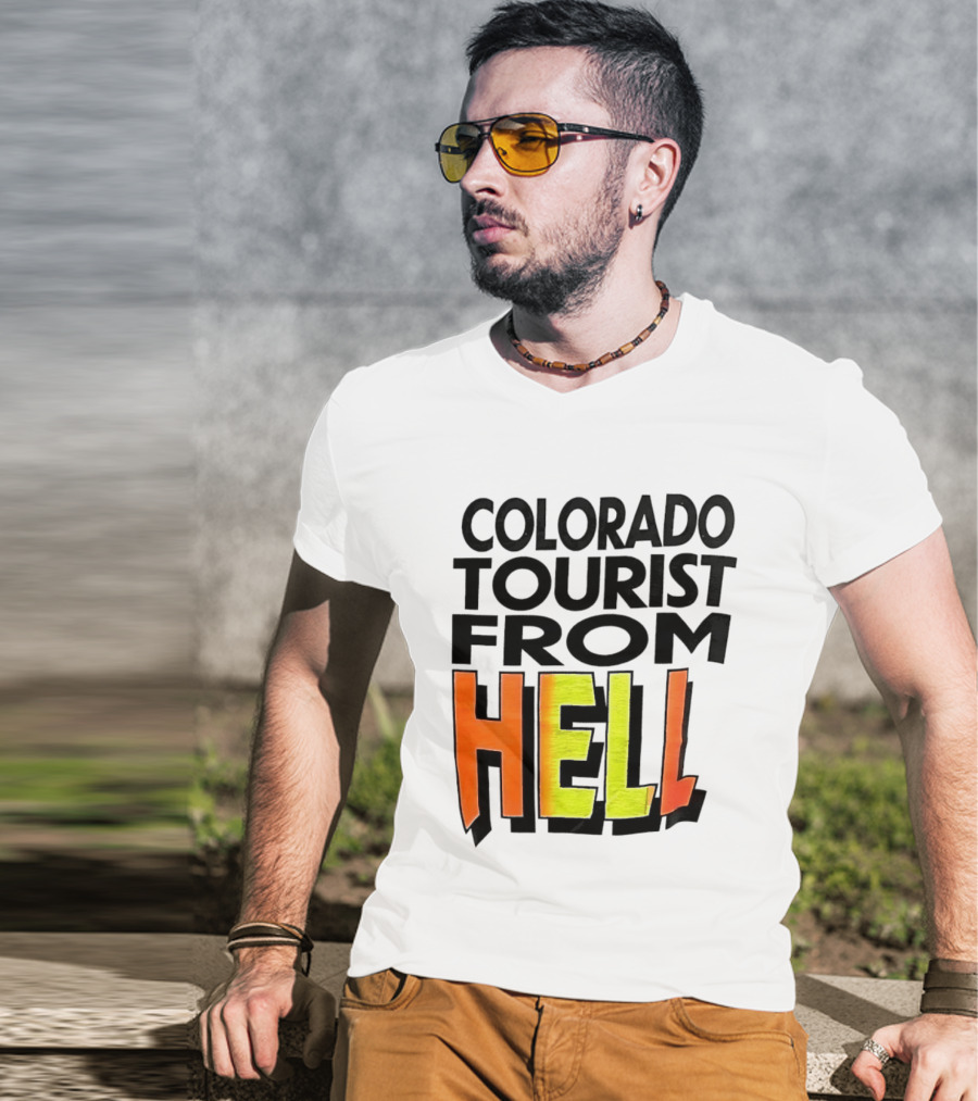 Colorado Tourist From Hell T-Shirt