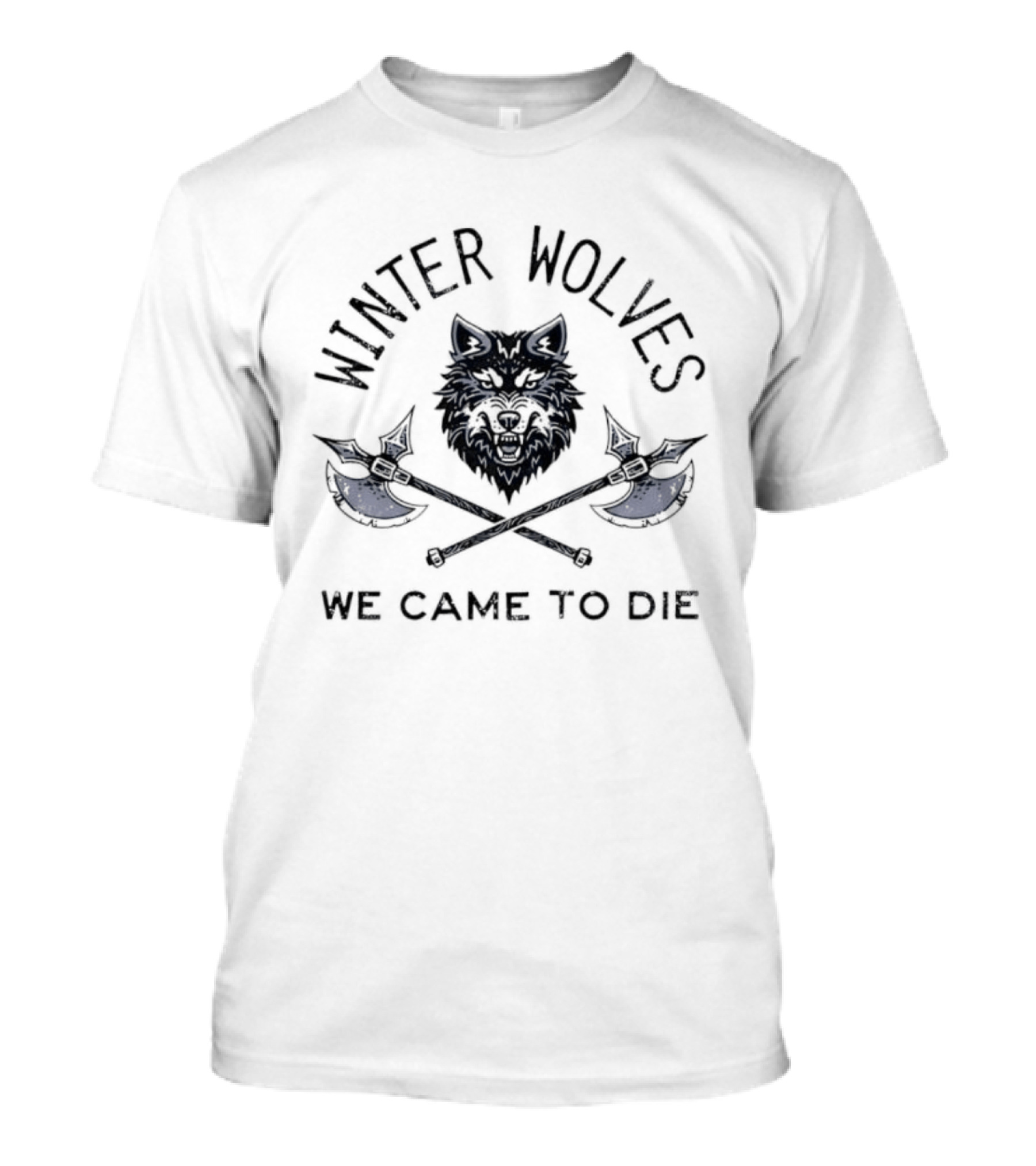 Winter Wolves We Came To Die Wolf Crossed Axes T-Shirt