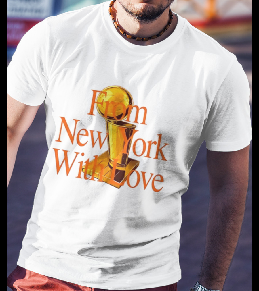 From New York With Love Larry O'Brien New York Knicks T-Shirt