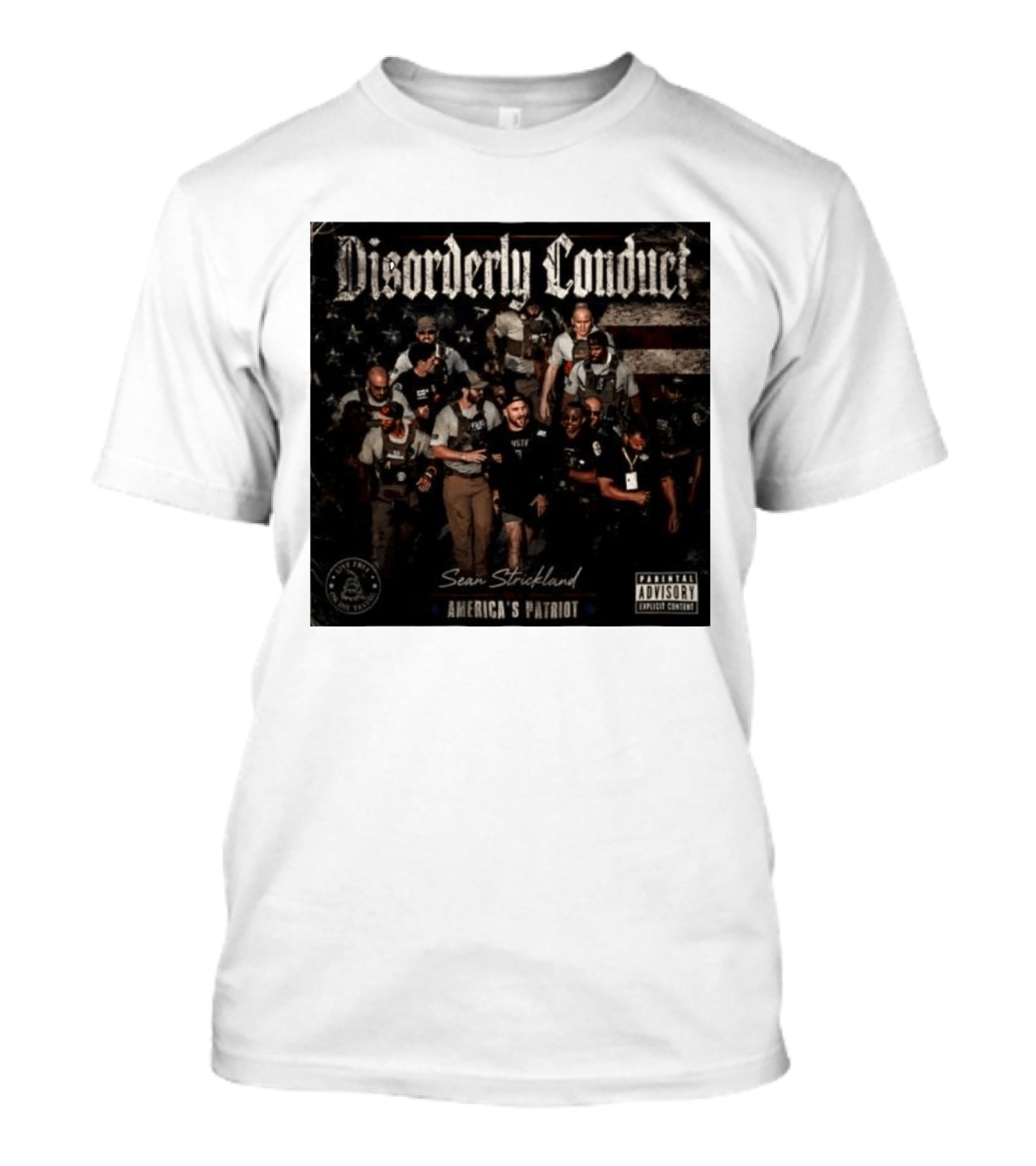 Disorderly Conduct Sean Strickland America's Patriot Live Free Or Die Trying T-Shirt