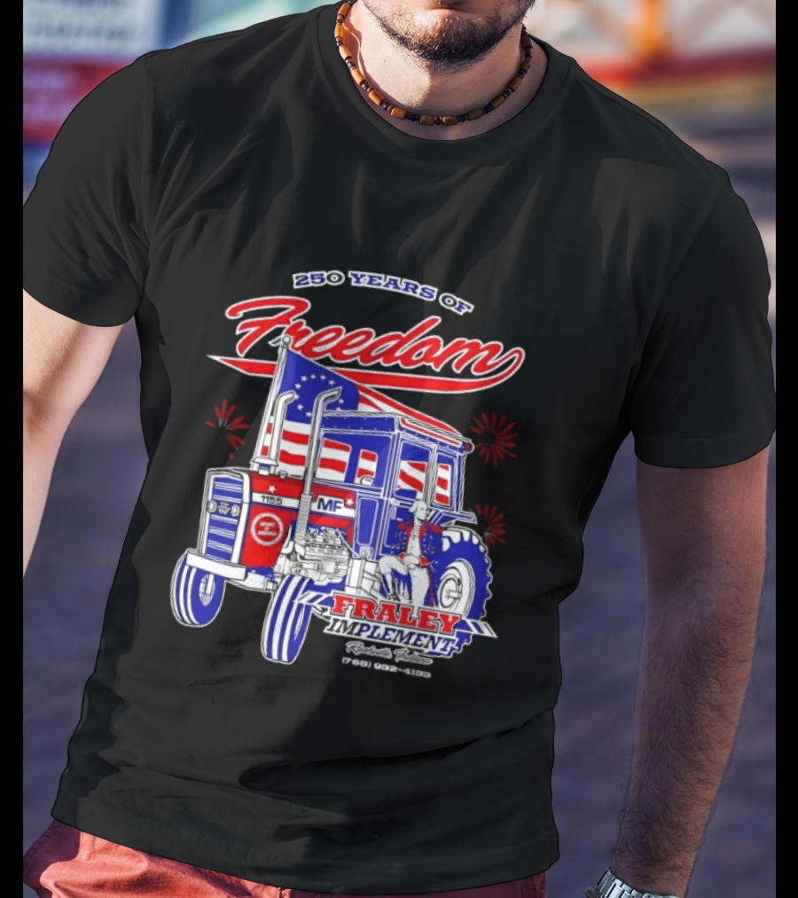 250 Years Of Freedom Fraley Implement American Flag Tractor Plevna IN White County T-Shirt