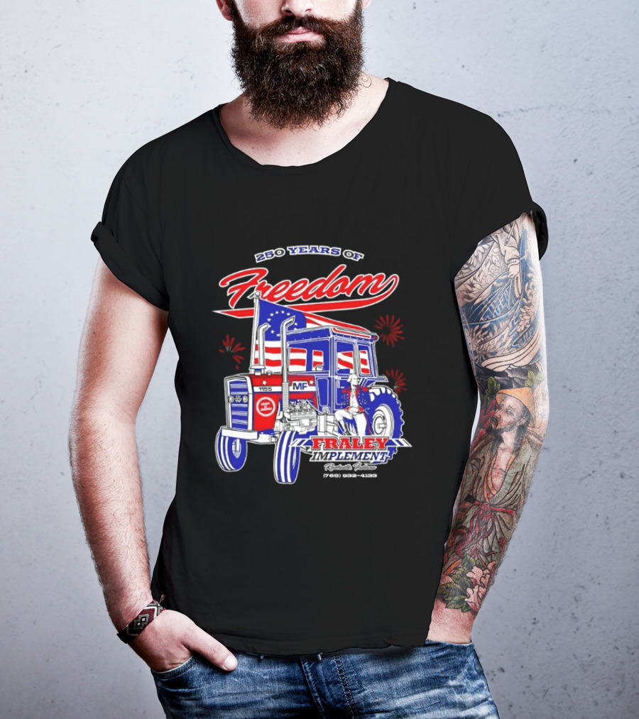 250 Years Of Freedom Fraley Implement American Flag Tractor Plevna IN White County T-Shirt
