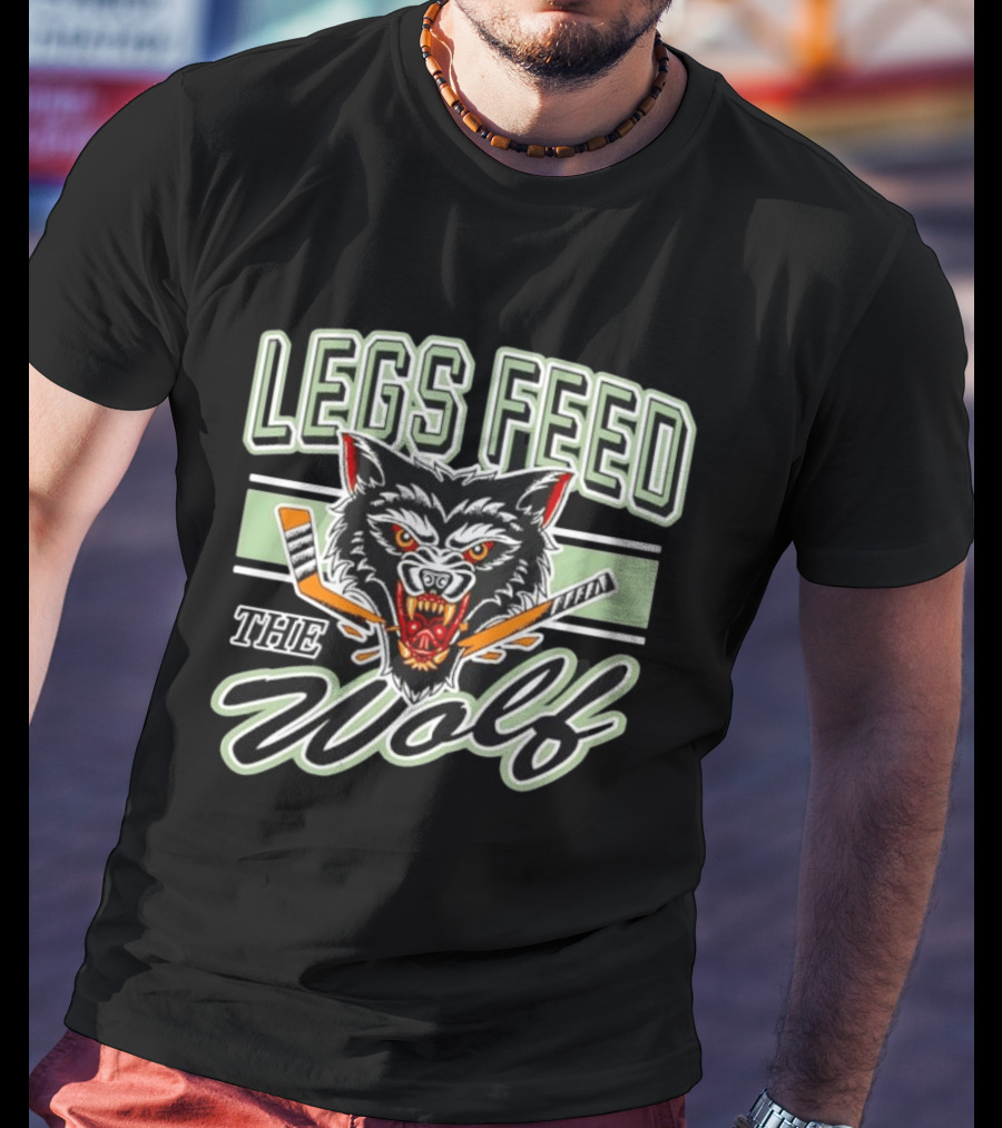Legs Feed The Wolf Chicago Wolves Hockey T-Shirt