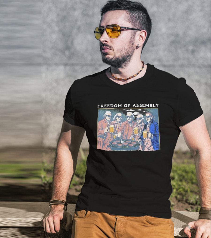 Freedom Of Assembly Founding Fathers Beer BBQ T-Shirt