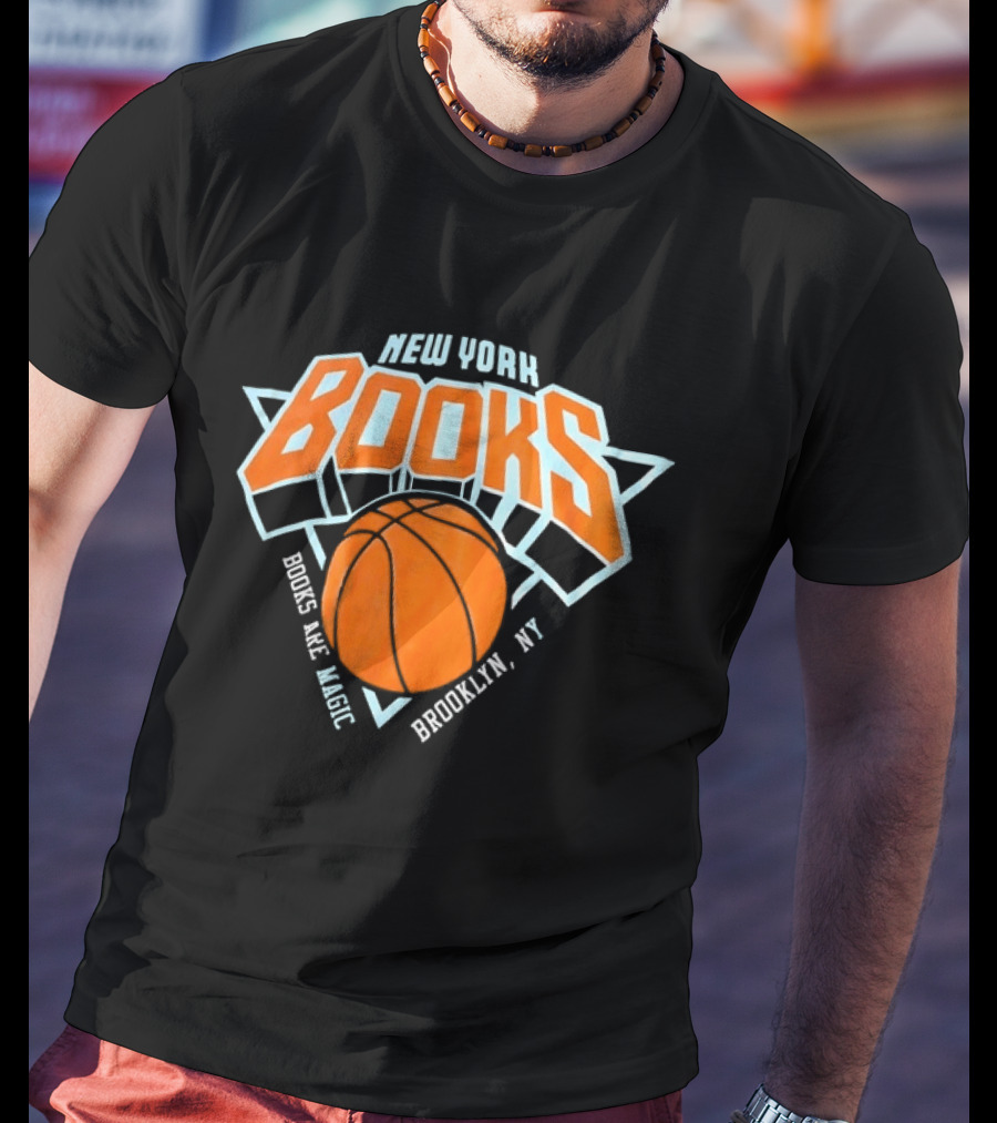 New York Books Are Magic Brooklyn NY Basketball T-Shirt
