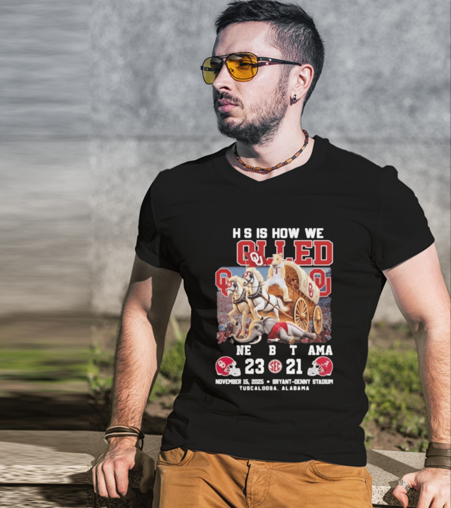 Oklahoma Sooners Rolled Alabama Victory 23 21 November 15 2025 SEC Tuscaloosa T-Shirt