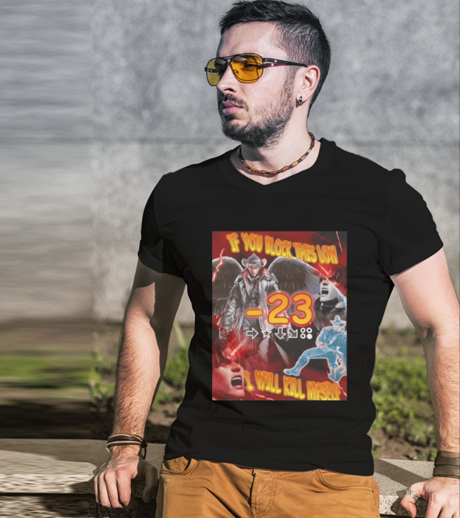 If You Block This Low 23 I Will Kill Myself Devil Jin Tekken Gaming Combo Move T-Shirt