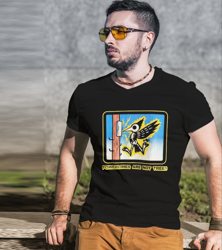 Powerlines Are Not Trees Bird Electric Shock Warning T-Shirt
