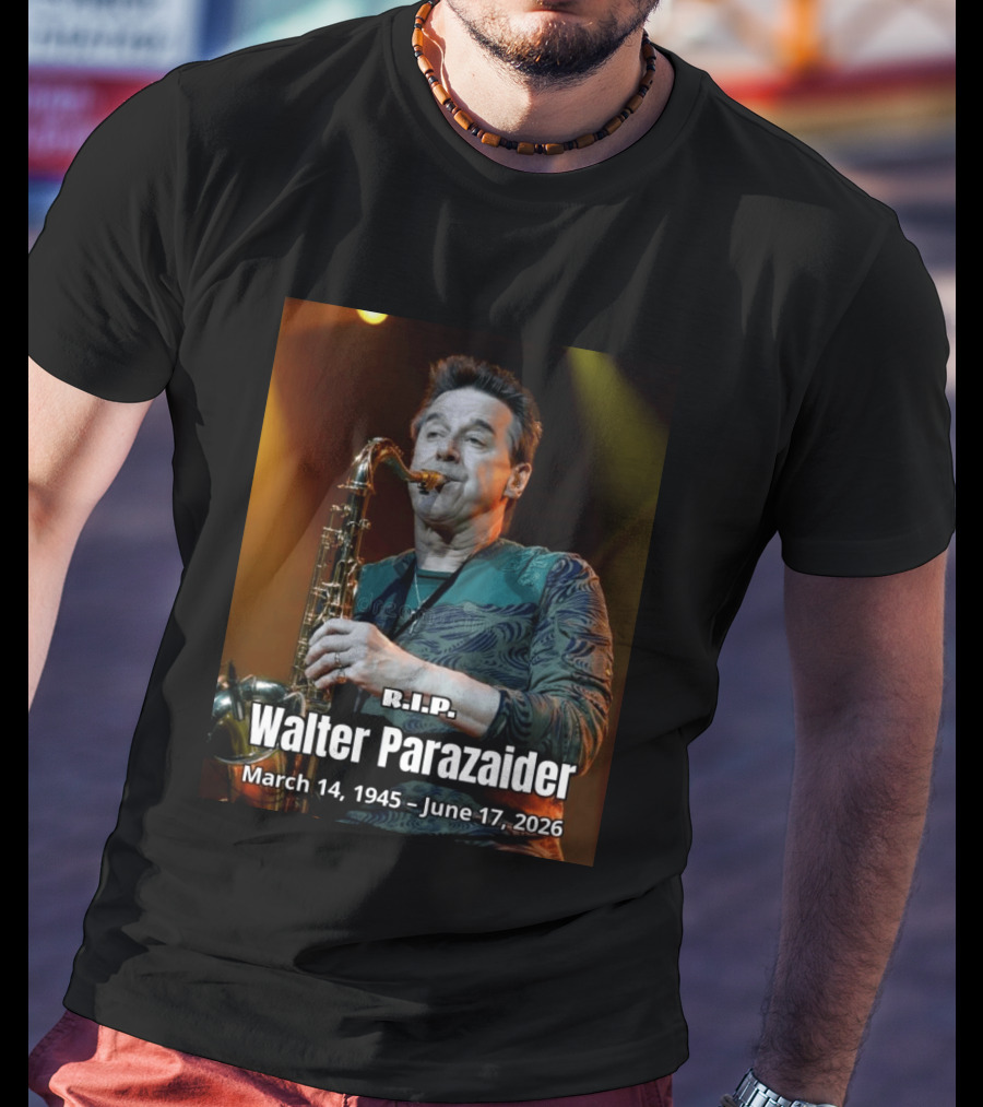 R.I.P. Walter Parazaider March 14 1945 June 17 2026 T-Shirt