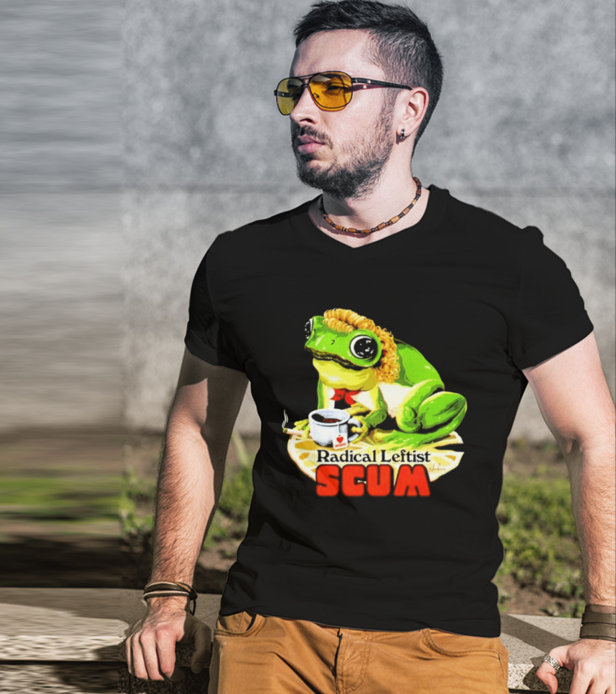 Radical Leftist Scum Frog Holding Cup And Cigar T-Shirt