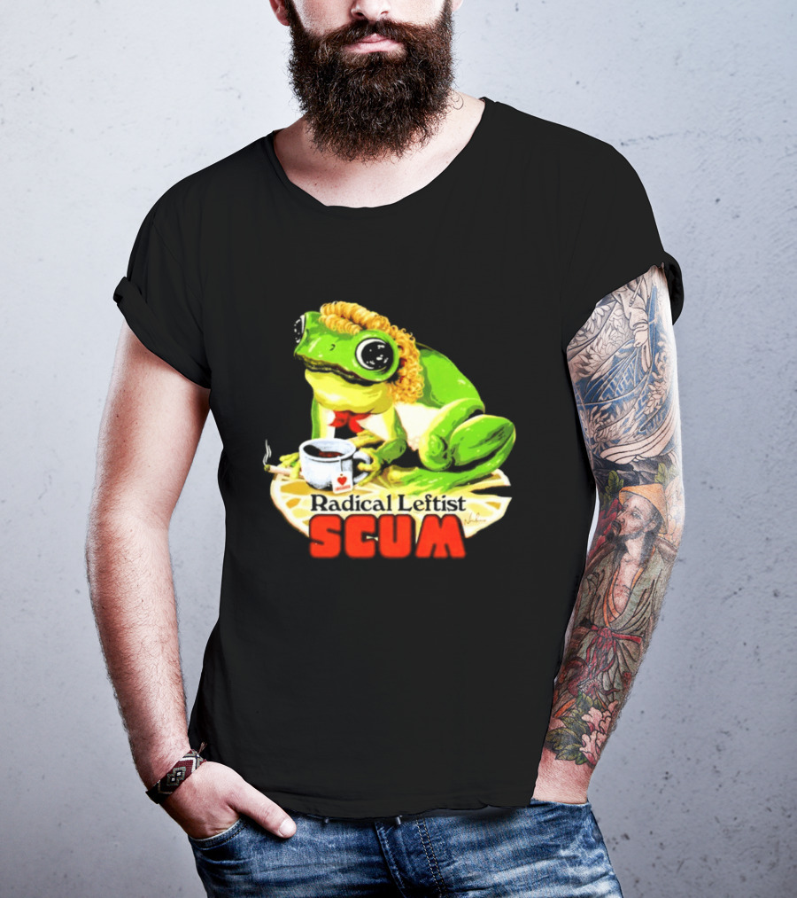 Radical Leftist Scum Frog Holding Cup And Cigar T-Shirt