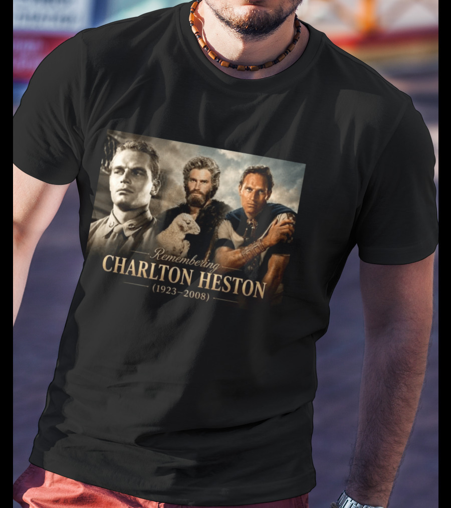 Remembering Charlton Heston 1923 2008 From B 25 Aerial Gunner To Moses And Iconic Roles T-Shirt