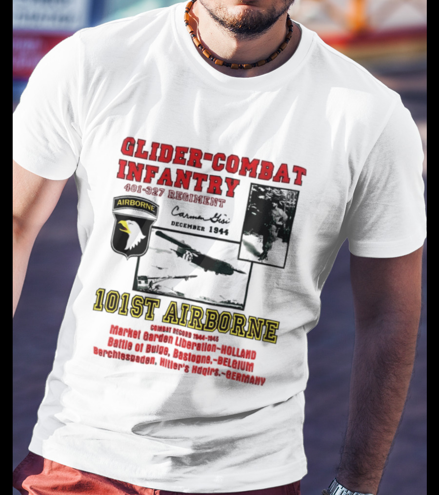 Glider Combat Infantry 401 327 Regiment 101st Airborne Market Garden Arnhem September 1944 T-Shirt