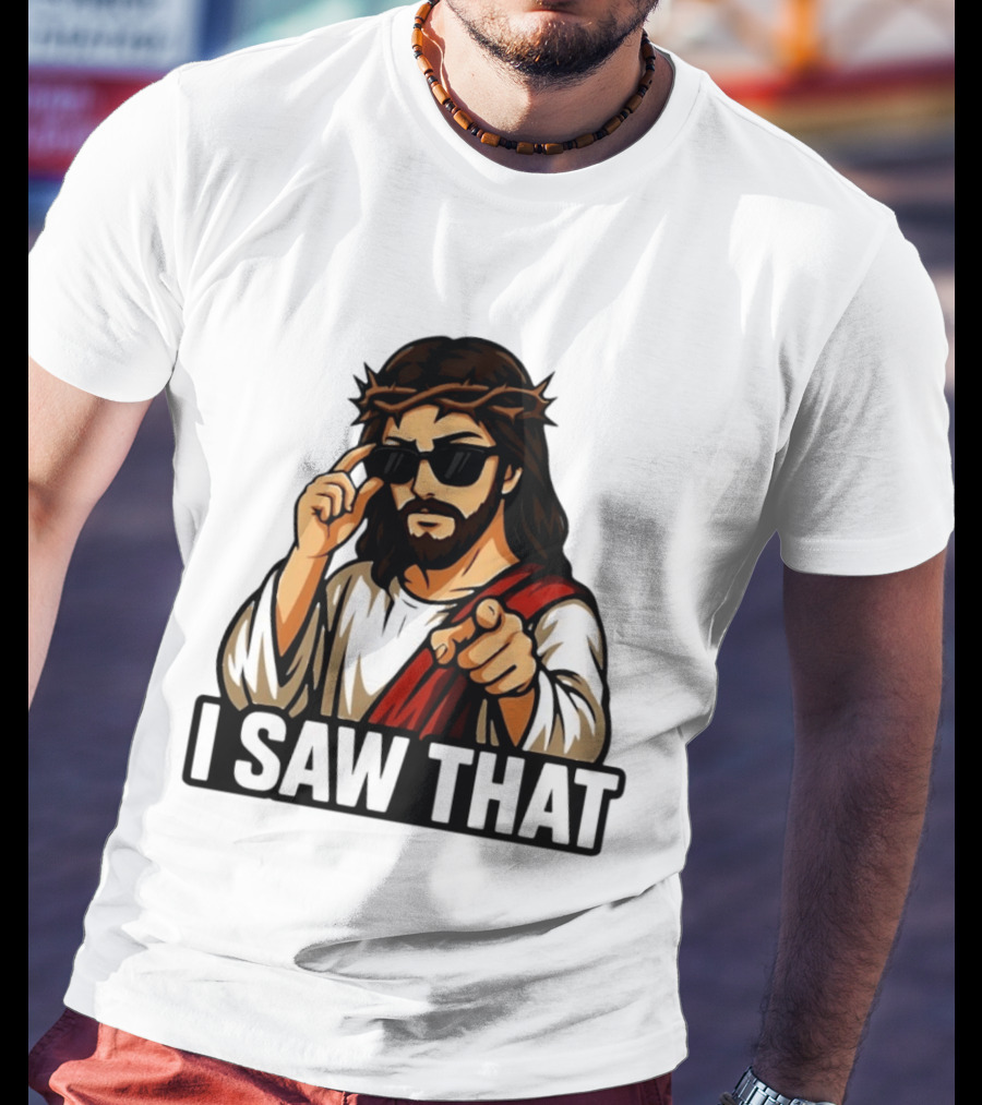 Jesus I Saw That Sunglasses Pointing Gesture T-Shirt