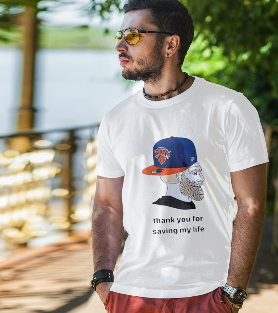 Knicks Chad Thank You For Saving My Life New York Knicks Hat Beard T-Shirt