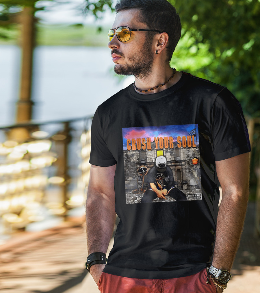 Crush Your Soul Dominates New York Streets Of Hate T-Shirt