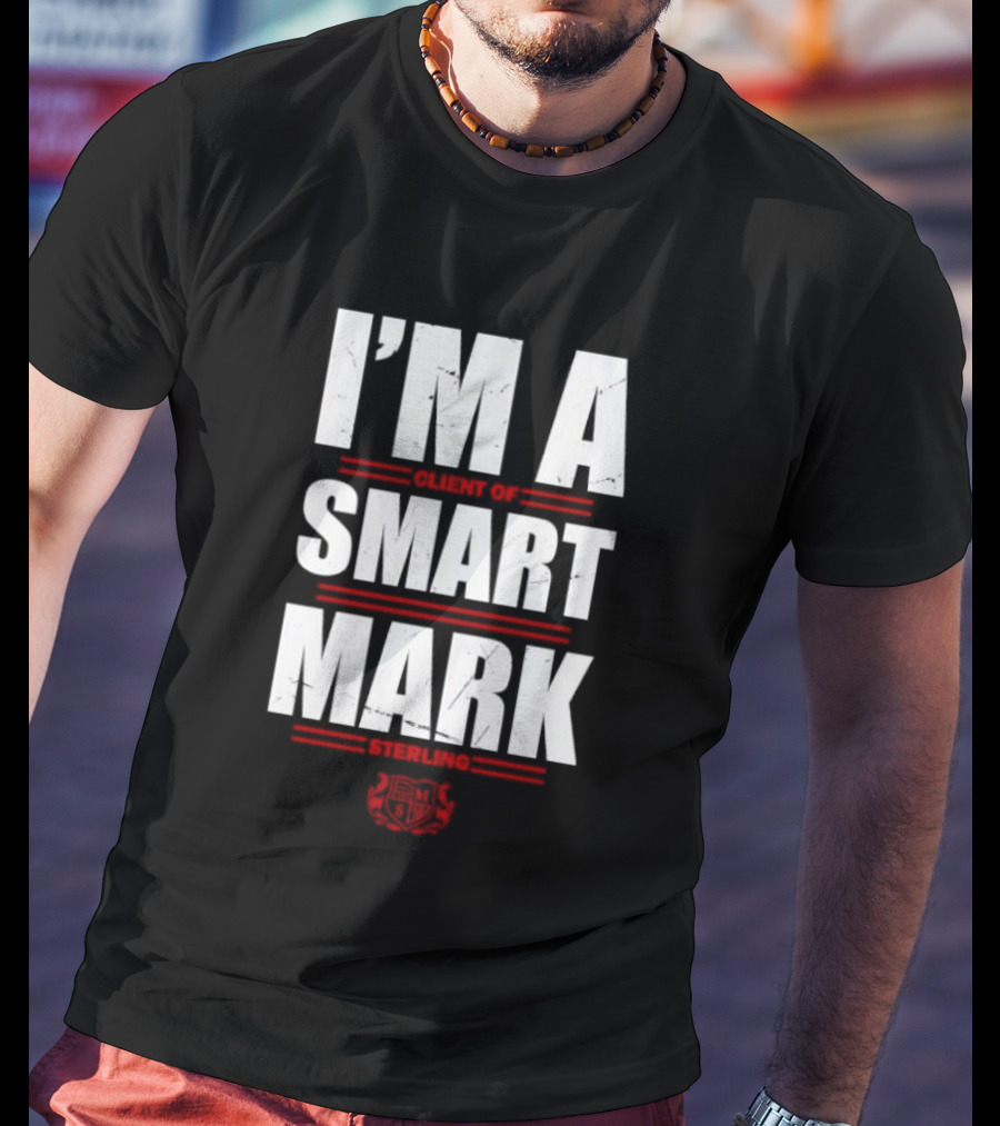 I'm A Client Of Smart Mark Sterling T-Shirt
