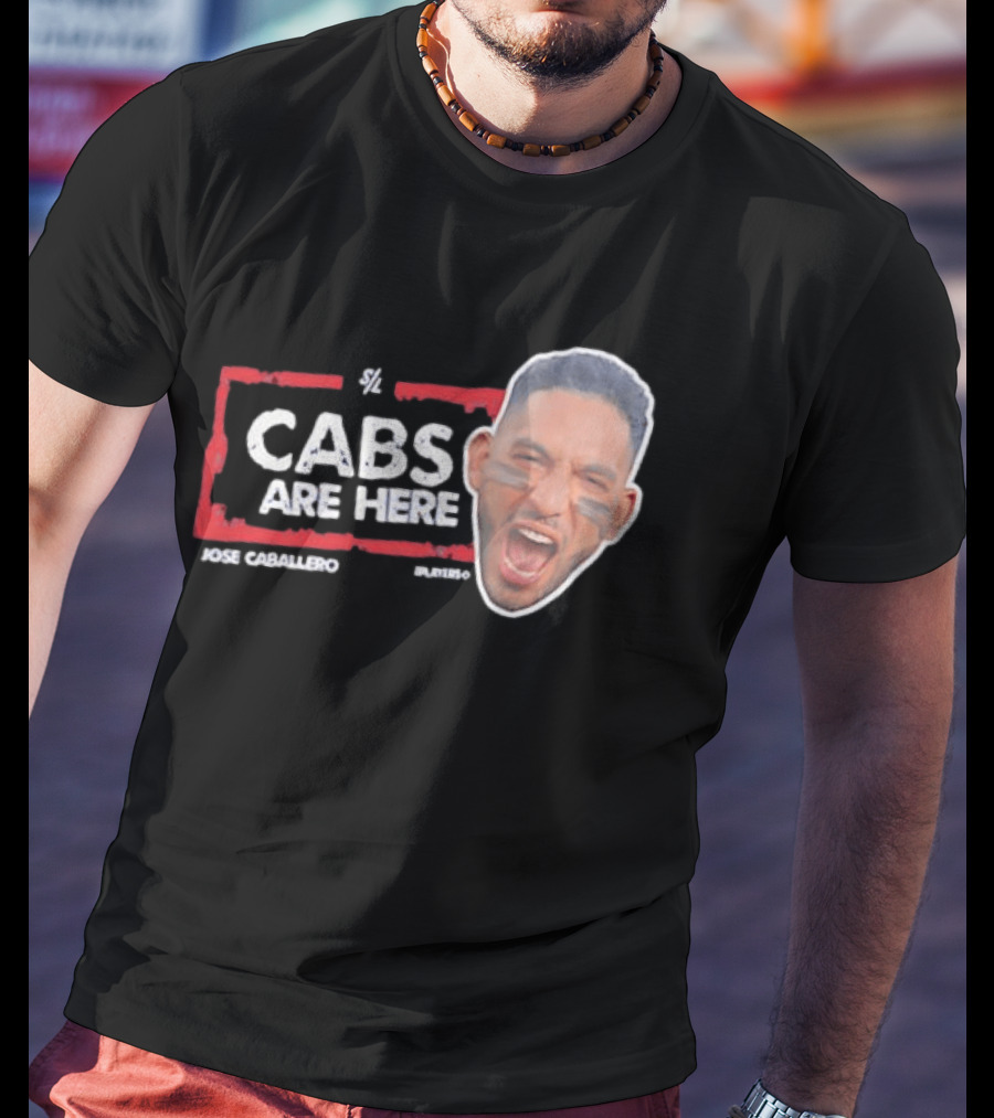 Cabs Are Here Jose Caballero Tampa Bay Rays T-Shirt
