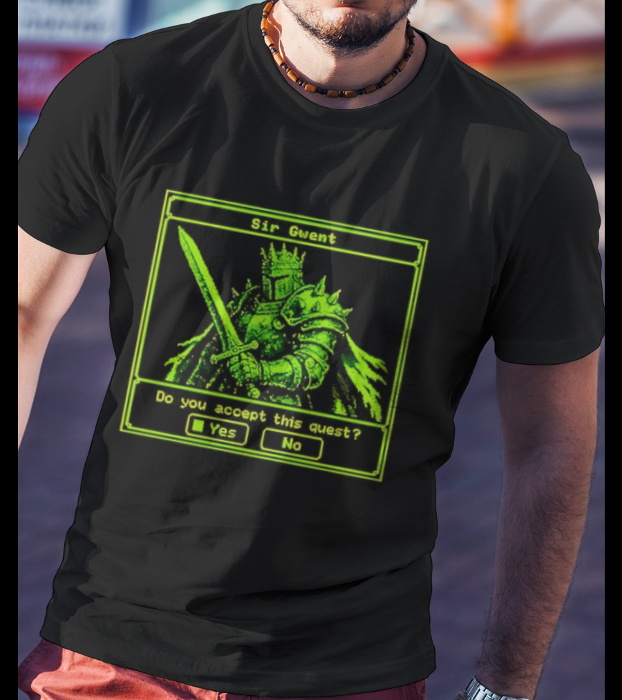 Sir Gwent Do You Accept This Quest Yes No Knight Fantasy Role Playing Game T-Shirt