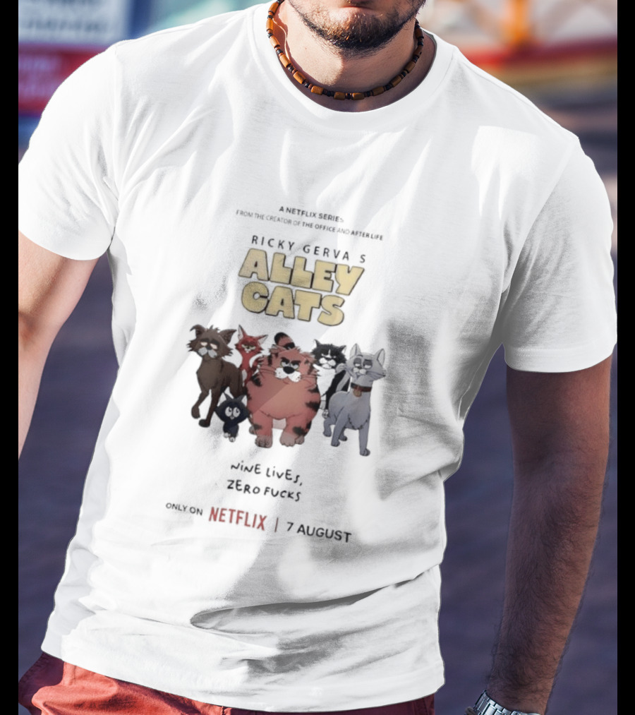 Ricky Gervais Alley Cats Nine Lives Zero Fucks Netflix 7 August T-Shirt
