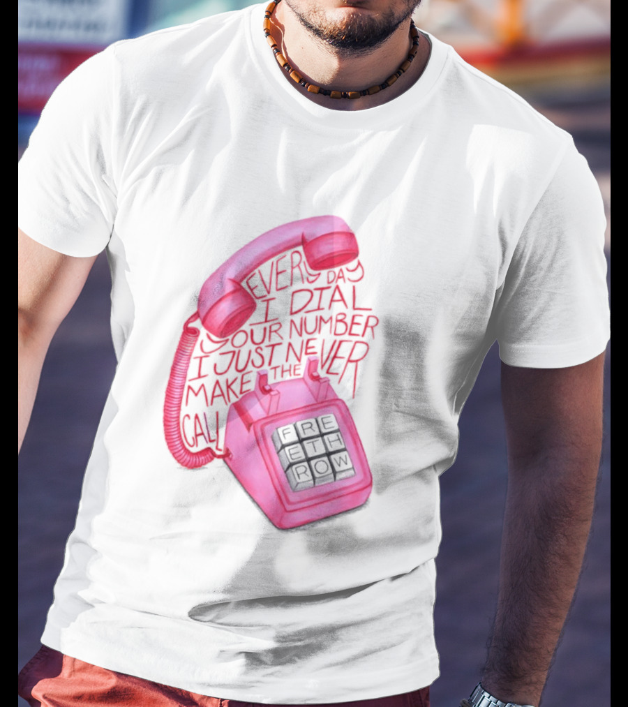 Every Day I Dial Your Number I Just Never Make The Call Retro Pink Telephone T-Shirt